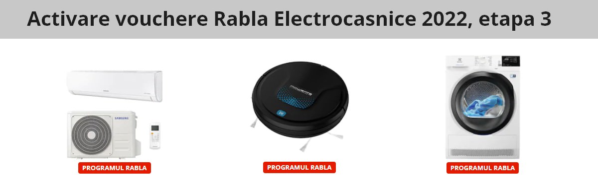 activare vouchere etapa 3 rabla electrocasnice 12 iulie 2022