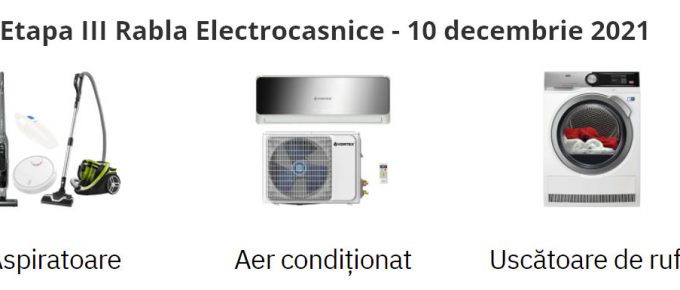 etapa 3 rabla electrocasnice 10 decembrie 2021