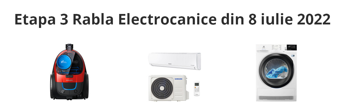 etapa 3 rabla electrocasnice din 8 iulie 2022
